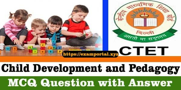 Child Development and Pedagogy MCQ Question